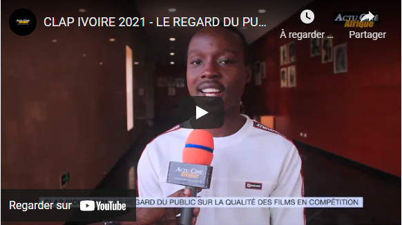 Clap Ivoire 2021 – le regard du public sur la qualité des films en compétition