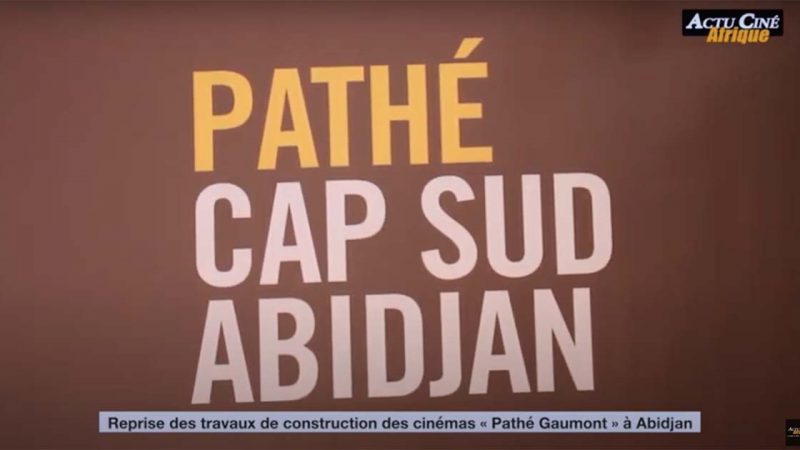 Reprise des travaux de construction des cinémas « Pathé Gaumont » à Abidjan, le PDG annonce l’ouverture de six(6) salles en 2023.